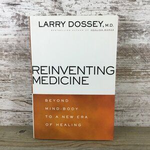 Reinventing Medicine By Larry Dossey Hardcover Beyond Mind-Body Healing First Ed